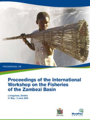 Proceedings of the international workshop on the fisheries of the Zambezi Basin