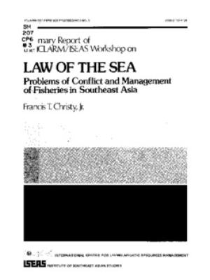 Summary report of the ICLARM/ISEAS Workshop on Law of the Sea: problems of conflict and management of fisheries in Southeast Asia