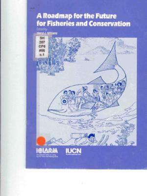 A roadmap for the future for fisheries and conservation