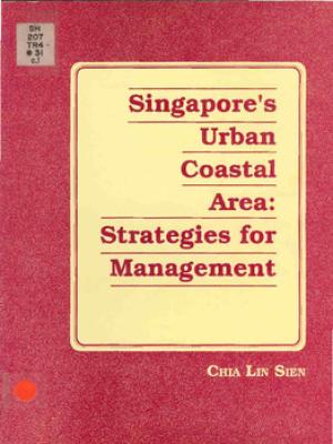 Singapore's urban coastal area: strategies for management (1992)