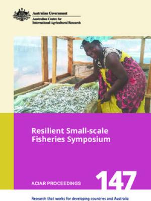 Resilient Small-scale Fisheries Symposium: Proceedings of a workshop held in Penang, Malaysia, 5-7 September 2017