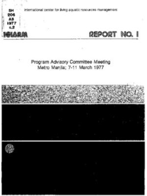 Report of the First Meeting of the ICLARM Program Advisory Committee, Metro Manila, Philippines, 7-11 March 1977
