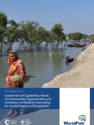 Assessment of capabilities, needs of communities, opportunities and limitations of weather forecasting for coastal regions of Bangladesh