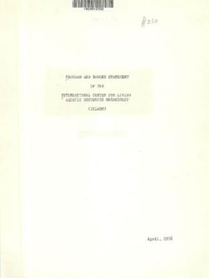 Program and budget statement of the International Center for Living Aquatic Resources Management (ICLARM), April 1976