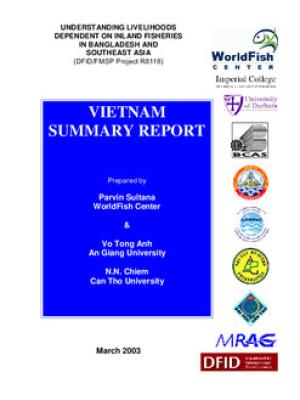 Understanding livelihoods dependent on inland fisheries in Bangladesh and Southeast Asia: Vietnam summary report