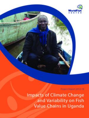 Impacts of climate change and variability on fish value chains in Uganda