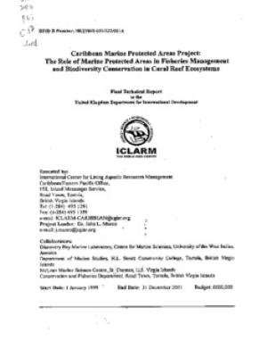 Caribbean marine protected areas project: the role of marine protected areas in fisheries management and biodiversity conservation in coral reef ecosystems: final technical report to the United Kingdom Department for International Development