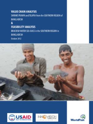Value chain analysis: shrimp, prawn and tilapia from the southern region of Bangladesh & feasibility analysis: brackish water sea-bass in the southern region in Bangladesh