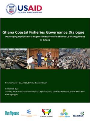 Ghana coastal fisheries governance dialogue: Developing options for a legal framework for fisheries co-management in Ghana