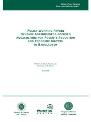 Policy working paper : dynamic agribusiness-focused aquaculture for poverty reduction and economic growth in Bangladesh