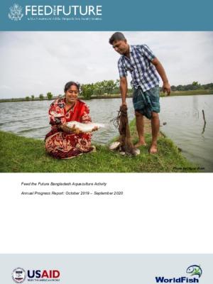 USAID Feed the Future Bangladesh Aquaculture and Nutrition Activity Annual Progress Report (October 2019– September 2020)