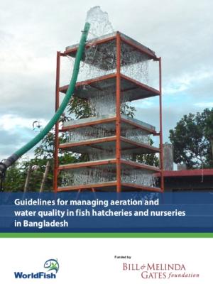 Guidelines for managing aeration and water quality in fish hatcheries and nurseries in Bangladesh