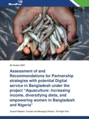 Assessment of and Recommendations for Partnership strategies with potential Digital service in Bangladesh under the project “Aquaculture: increasing income, diversifying diets, and empowering women in Bangladesh and Nigeria”
